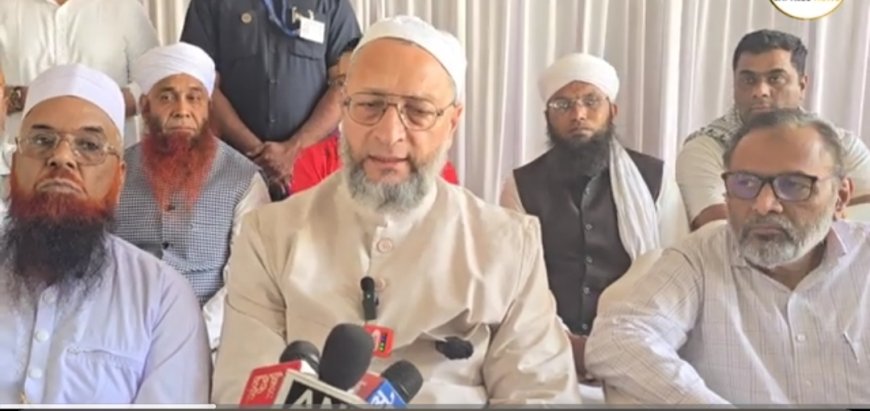 ओवेसींनी पाकीस्तानला ठणकावले, वक्फ संशोधन कायद्याच्या विरोधात देशव्यापी बत्तीगुल आंदोलन होणार