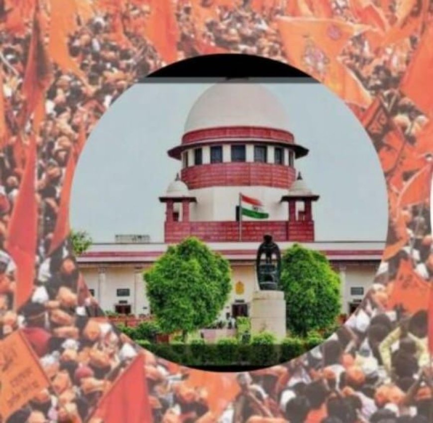 मराठा आरक्षण, दुरुस्तीची मागणी करणारी याचिका सर्वोच्च न्यायालयात खारीज